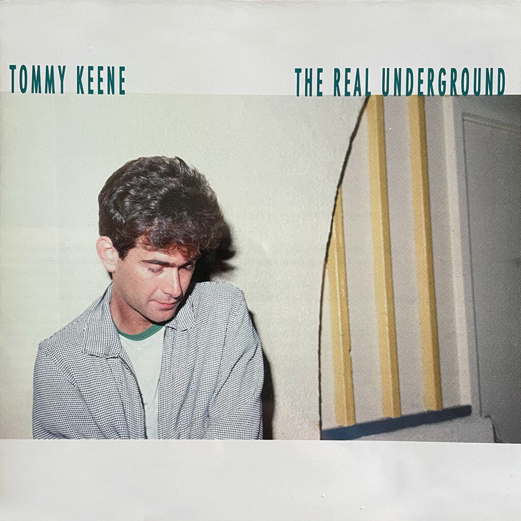 Tommy Keene - The Real Underground
