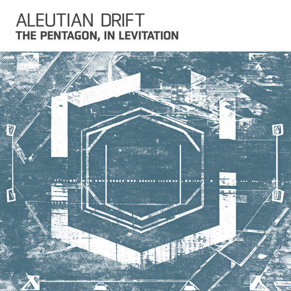 The Pentagon, In Levitation by Aleutian Drift